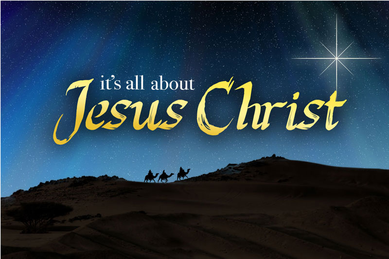 Christmas – It’s all about Jesus Christ Pt.2